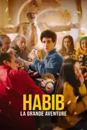 Affiche Habib, la grande aventure en streaming
