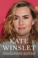 Affiche Kate Winslet, résolument actrice en streaming