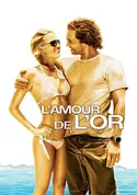 Affiche L'amour de l'or