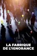 Affiche Casting La fabrique de l'ignorance