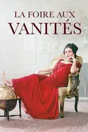 Affiche La foire aux vanités en streaming