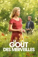 Affiche Le goût des merveilles en streaming