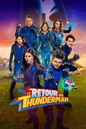 Affiche Le Retour des Thunderman en streaming