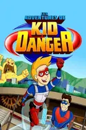 Affiche Les aventures de Kid Danger