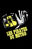 Affiche Les pirates du métro en streaming