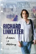 Affiche Richard Linklater : Dream Is Destiny en streaming