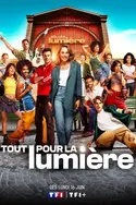 Affiche Tout pour la lumière en streaming