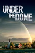 Affiche Under the Dome S01E13 Dénouement