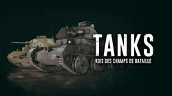 Tanks, rois des champs de bataille