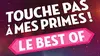 Touche pas à mes primes ! Le best of