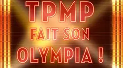 Casting TPMP fait son Olympia !