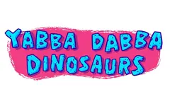 Yabba Dabba Dinosaures